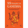 99 Thoughts on Ganesha