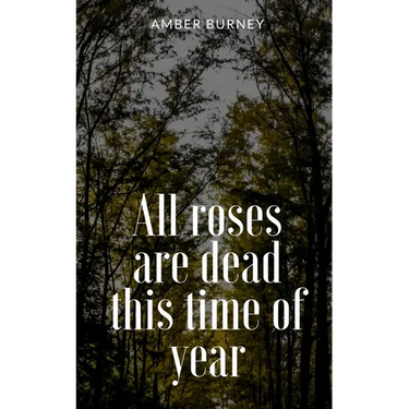 All roses are dead this time of year
