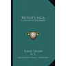 Fritiof's Saga: A Legend Of The North