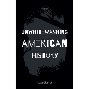 Unwhitewashing American History