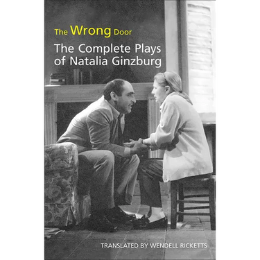The Wrong Door: The Complete Plays of Natalia Ginzburg
