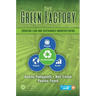 The Green Factory: Creating Lean and Sustainable Manufacturing