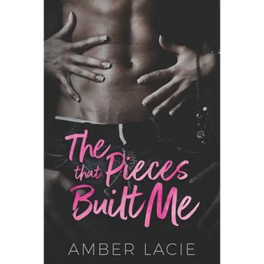 The Pieces that Built Me
