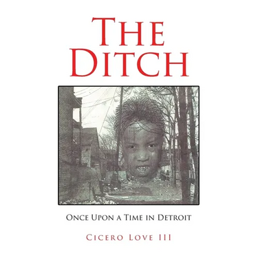 The Ditch: Once Upon a Time in Detroit