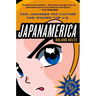Japanamerica: How Japanese Pop Culture Has Invaded the U.S.