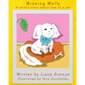 Missing Molly: A Child's Story about Loss of a Pet