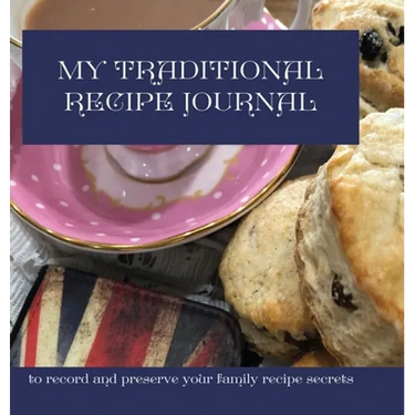 My Traditional Recipe Journal: to record and preserve your family recipe secrets