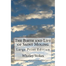 The Birth and Life of Saint Moling: Large Print Edition