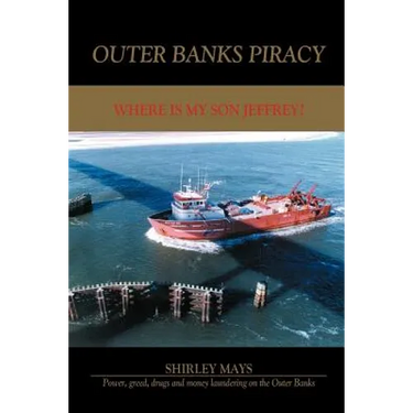 Outer Banks Piracy: Where Is My Son Jeffrey?