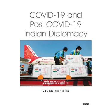 Covid-19 and Post Covid-19 Indian Diplomacy
