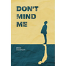Don't Mind Me