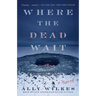 Where the Dead Wait