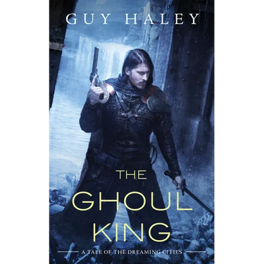 The Ghoul King: A Story of the Dreaming Cities