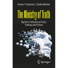 The Ministry of Truth: Bigtech's Influence on Facts, Feelings and Fictions