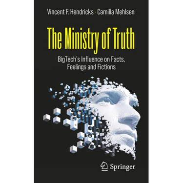 The Ministry of Truth: Bigtech's Influence on Facts, Feelings and Fictions
