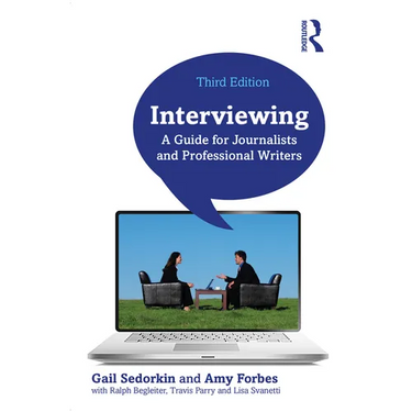 Interviewing: A Guide for Journalists and Professional Writers