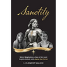 Sanctity: Mary Magdalene (of Bethany), Jehanne Darc (Joan of Arc), Sophia Magdalena Scholl, with Jesus the Christ