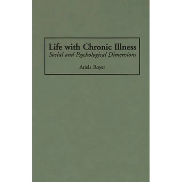 Life with Chronic Illness: Social and Psychological Dimensions