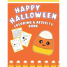 Happy Halloween Coloring And Activity Book: Cute & Fun Activities For Toddlers (Coloring Pages, Mazes, Dot to Dot)