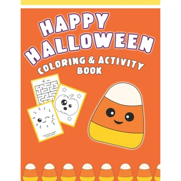 Happy Halloween Coloring And Activity Book: Cute & Fun Activities For Toddlers (Coloring Pages, Mazes, Dot to Dot)