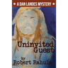 Uninvited Guest: A Dan Landes Mystery