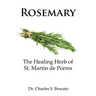Rosemary: The Healing Herb of St. Martin de Porres