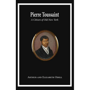 Pierre Toussaint: A Citizen of Old New York