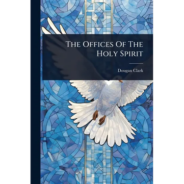 The Offices Of The Holy Spirit