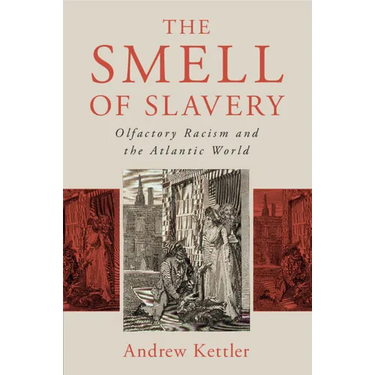 The Smell of Slavery