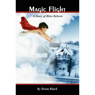 Magic Flight: A Story of Bliss Reborn