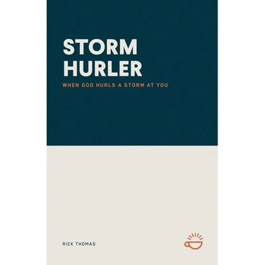 Storm Hurler: When God Hurls a Storm at You