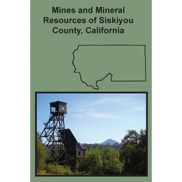 Mines and Mineral Resources of Siskiyou County, California