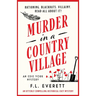 Murder in a Country Village: An utterly compelling historical cozy mystery