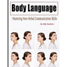Body Language: Mastering Non-Verbal Communication Skills