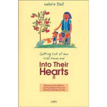 Getting Out of Your Kids' Faces and Into Their Hearts