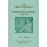 The Swiss Settlement of Switzerland County, Indiana