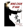 Ip Man Wing Chun: Best Amateur Book on Wing Chun