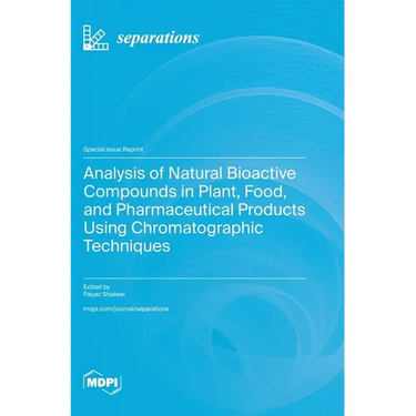 Analysis of Natural Bioactive Compounds in Plant, Food, and Pharmaceutical Products Using Chromatographic Techniques