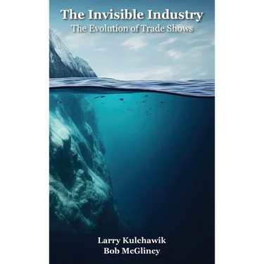 The Invisible Industry: The Evolution of Trade Shows