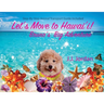 Let's Move to Hawai'i!: Bruno's Big Adventure