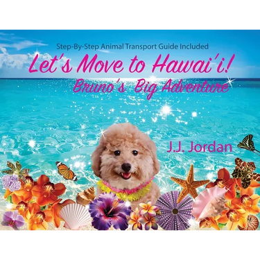 Let's Move to Hawai'i!: Bruno's Big Adventure