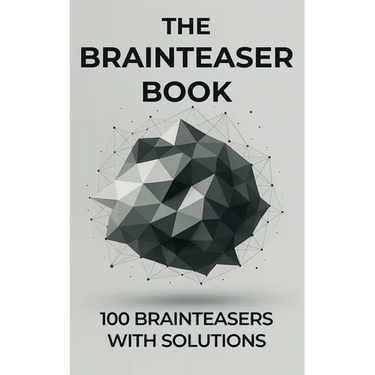 The Brainteaser Book: 100 Brainteasers with Solutions