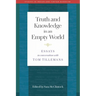 Truth and Knowledge in an Empty World: Essays in Conversation with Tom Tillemans