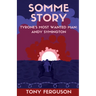 Somme Story: Tyrone's Most Wanted Man: Andy Symington