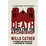 Death Comes for the Archbishop: A Classic Novel of New Mexico