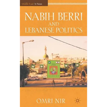Nabih Berri and Lebanese Politics