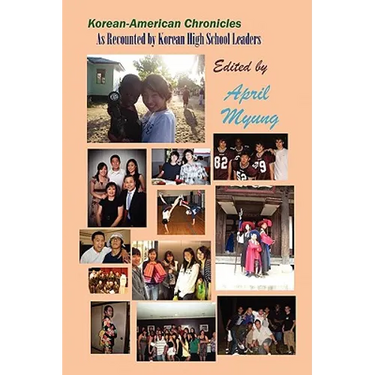 Korean-American Chronicles: As Recounted by Korean High School Leaders (B&w)