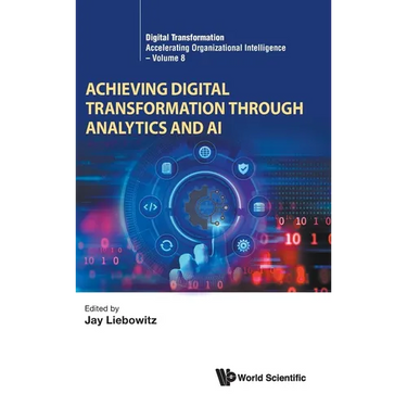 Achieving Digital Transformation Through Analytics and AI