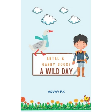 Abtal and Gabby Goose - A Wild Day!