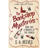 The Bookshop Mysteries: A Murder at the Church: A Small Town Cozy